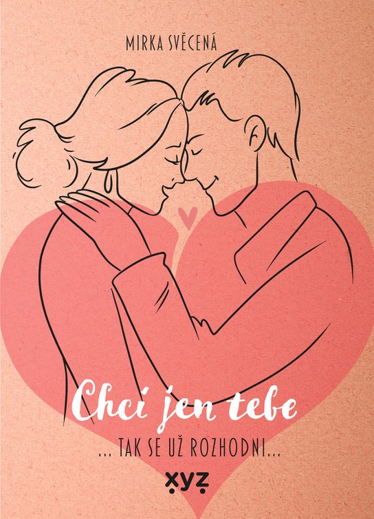 Chci jen tebe -  Mirka Svěcená