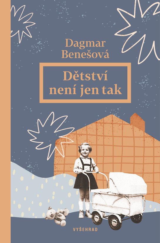 Dětství není jen tak -  Dagmar Benešová