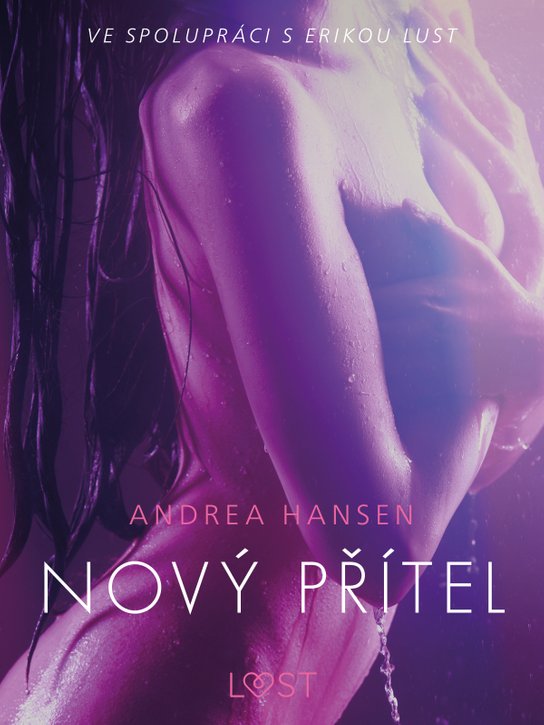 Nový přítel - Erotická povídka -  Andrea Hansen