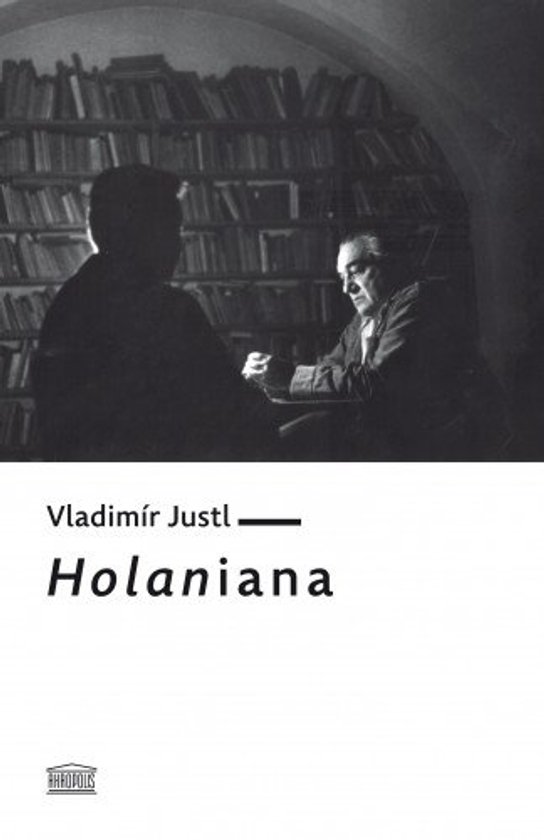 Holaniana -  Vladimír Justl
