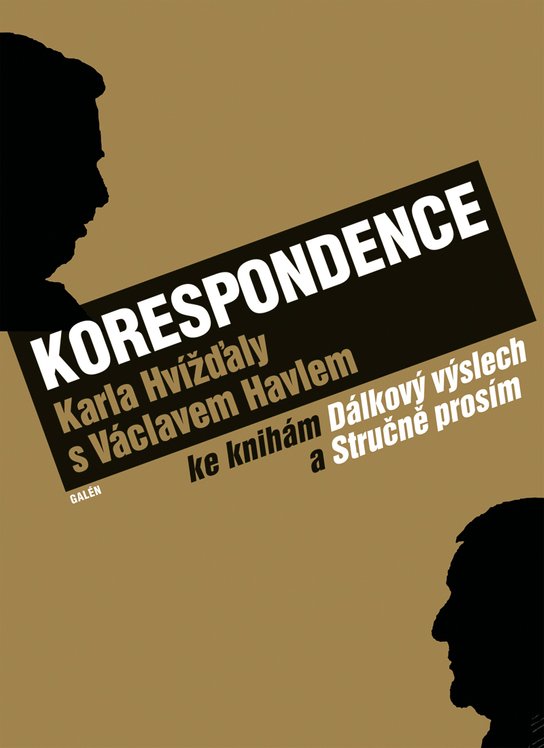Korespondence Karla Hvížďaly s Václavem Havlem -  Karel Hvížďala