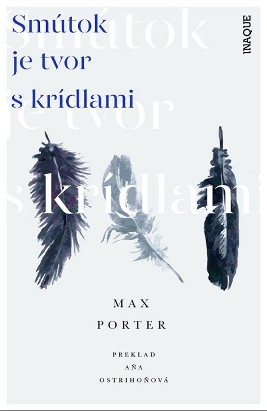 Smútok je tvor s krídlami -  Max Porter