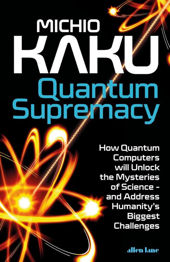 Quantum Supremacy -  Michio Kaku