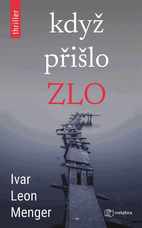 Když přišlo zlo -  Ivar Leon Menger