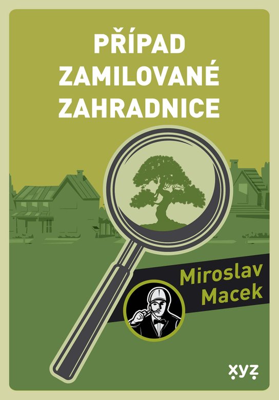 Případ zamilované zahradnice -  Miroslav  Macek