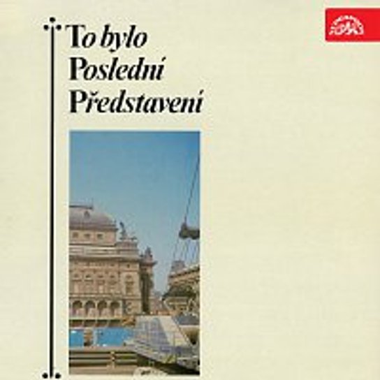 To bylo poslední představení -  Jiří Šrámek