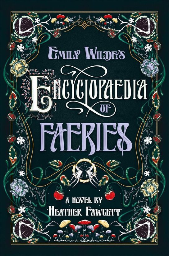 Emily Wilde's Encyclopaedia of Faeries -  Heather Fawcett