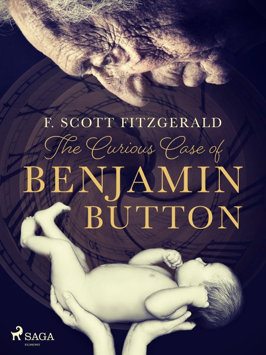 The Curious Case of Benjamin Button -  F. Scott Fitzgerald