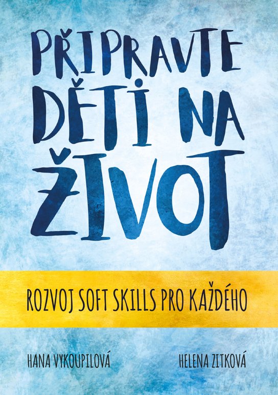 Připravte děti na život -  Hana Vykoupilová