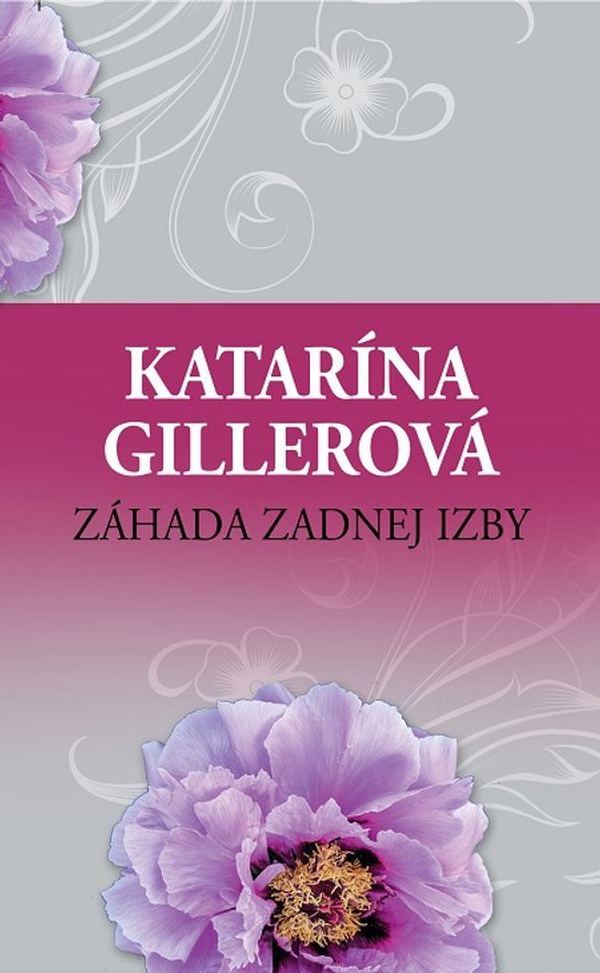 Záhada zadnej izby -  Katarína Gillerová