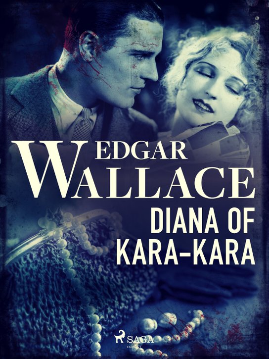 Diana of Kara-Kara -  Edgar Wallace