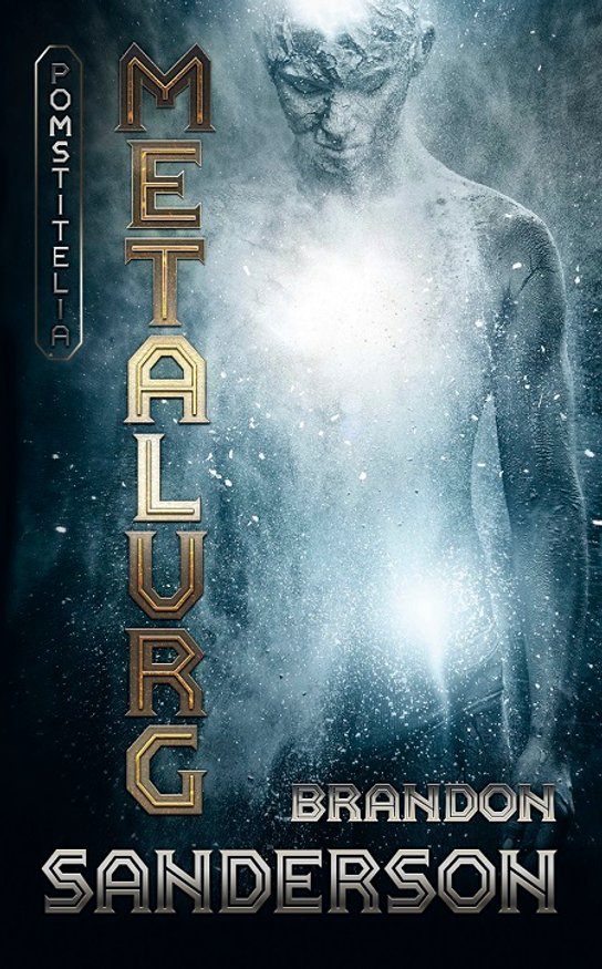 Metalurg -  Brandon Sanderson