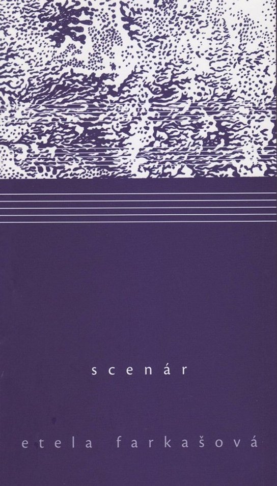Scenár -  Etela Farkašová