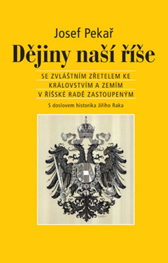 Dějiny naší říše -  Prof. Ph.Dr. Josef Pekař