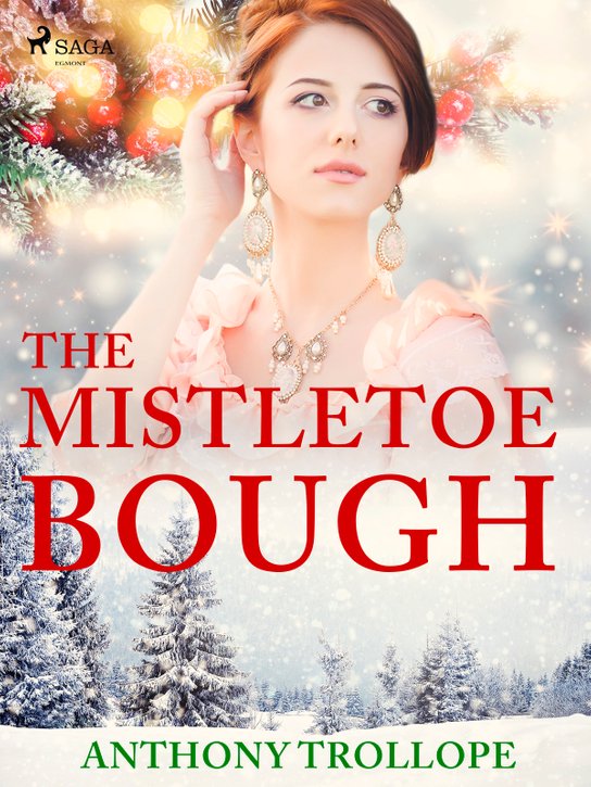 The Mistletoe Bough -  Anthony Trollope