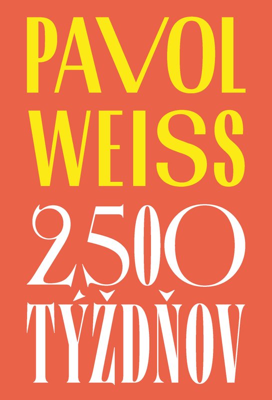 2 500 týždňov -  Pavol Weiss