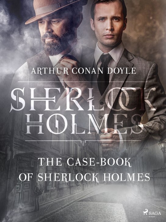 The Case-Book of Sherlock Holmes -  Arthur Conan Doyle
