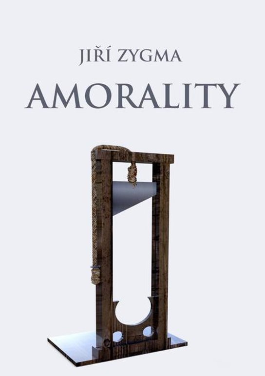 Amorality -  Jiří Zygma