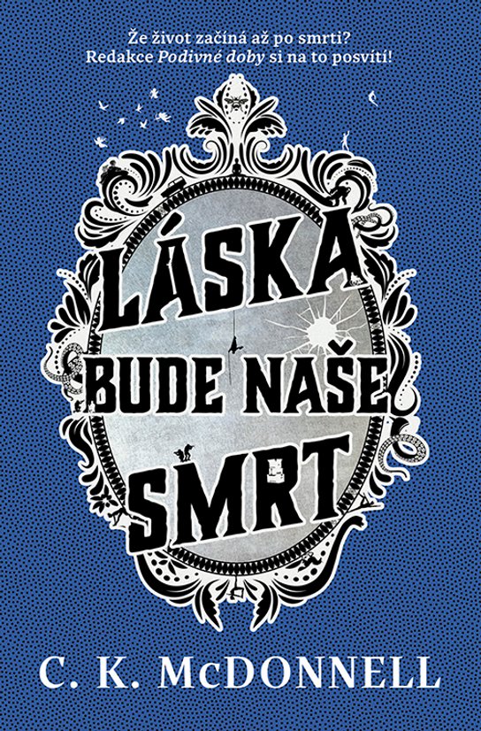 Láska bude naše smrt -  Caimh McDonnell