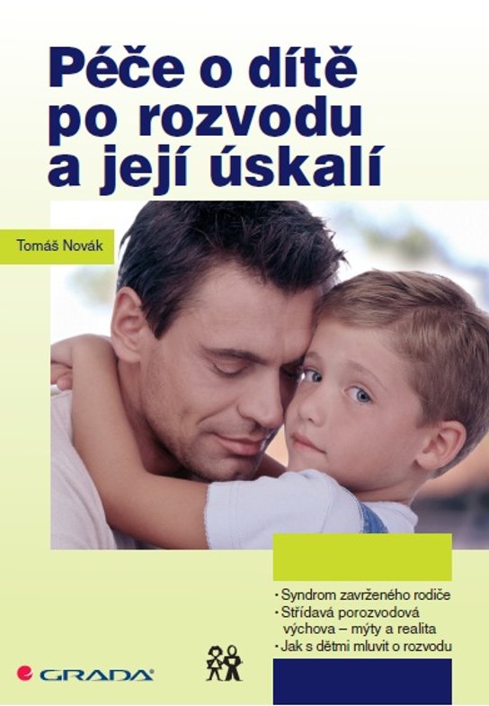 Péče o dítě po rozvodu a její úskalí -  Tomáš Novák