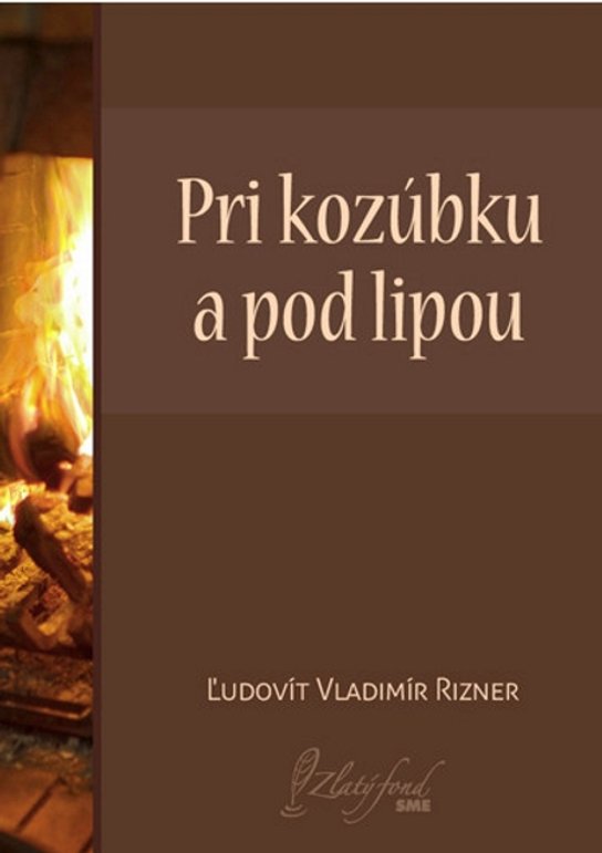 Pri kozúbku a pod lipou -  Ľudovít V. Rizner