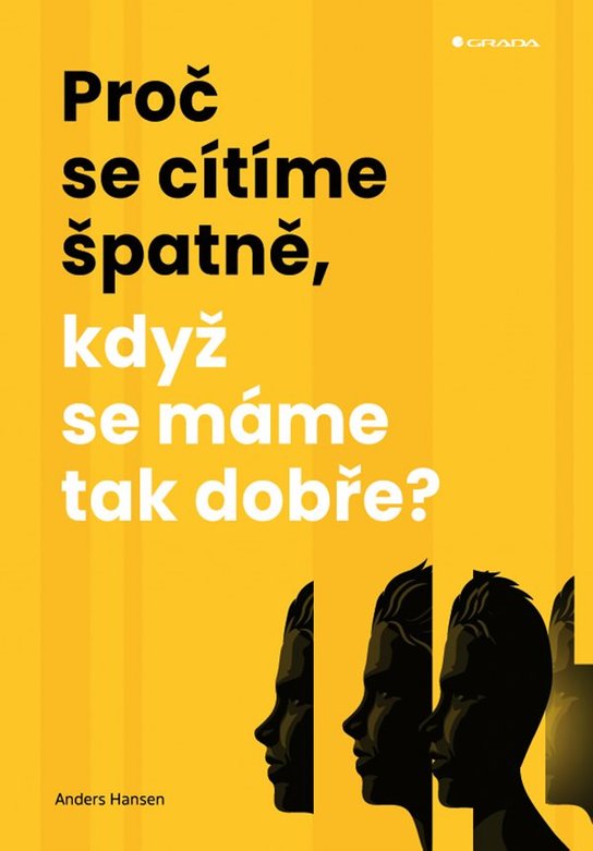 Proč se cítíme špatně, když se máme tak dobře? -  Anders Hansen