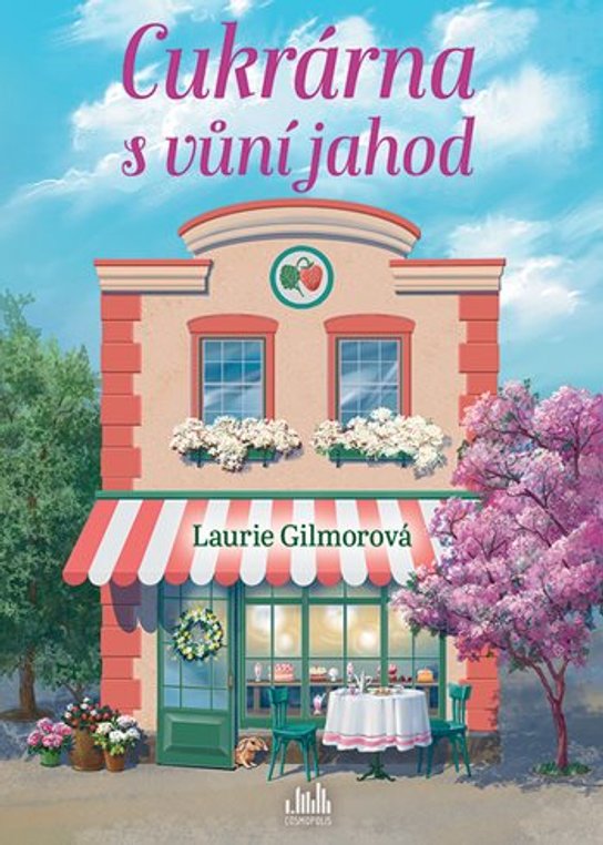 Cukrárna s vůní jahod -  Laurie Gilmorová