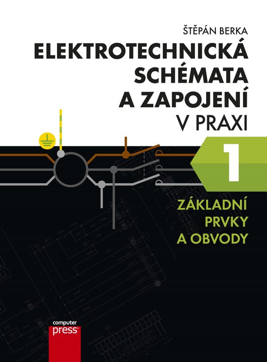 Elektrotechnická schémata a zapojení v praxi -  Štěpán Berka