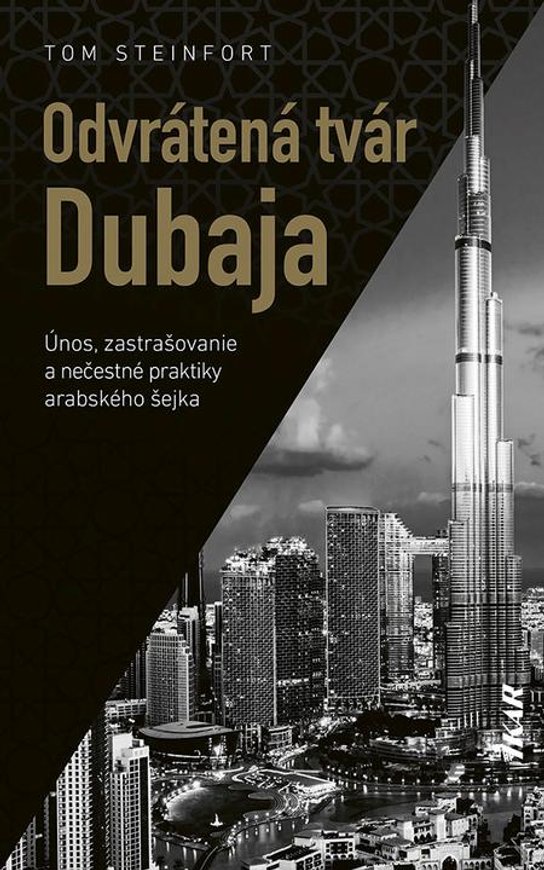 Odvrátená tvár Dubaja -  Tom Steinfort