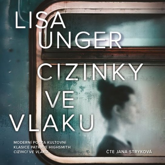 Cizinky ve vlaku -  Lisa Unger