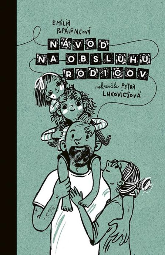 Návod na obsluhu rodičov -  Emília Popálencová