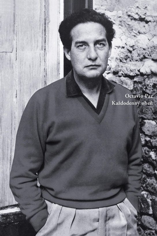 Každodenný oheň -  Octavio Paz