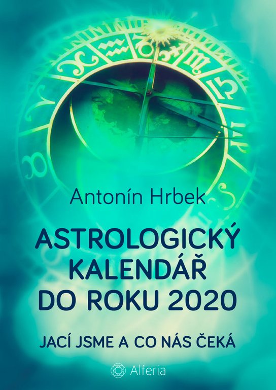 Astrologický kalendář do roku 2020 -  Ing. Antonín Hrbek