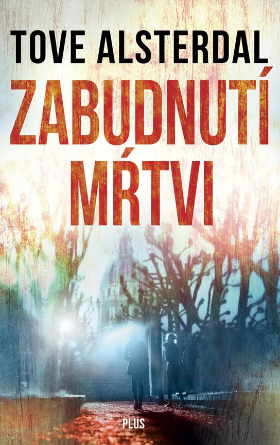Zabudnutí mŕtvi -  Tove Alsterdal