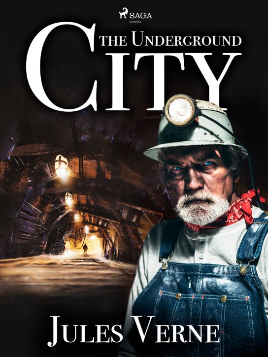 The Underground City -  Jules Verne