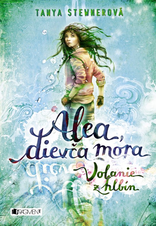 Alea, dievča mora 1 – Volanie z hlbín -  Tanya Stewnerová