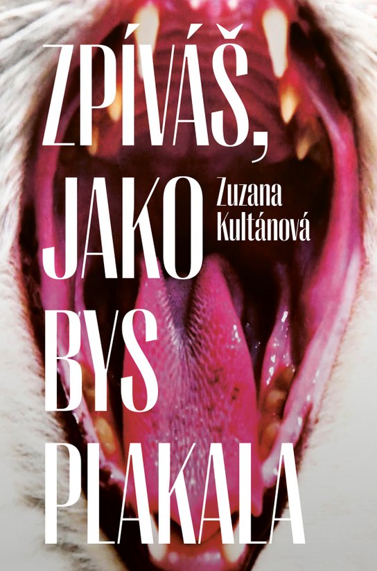 Zpíváš, jako bys plakala - Zuzana Kultánová