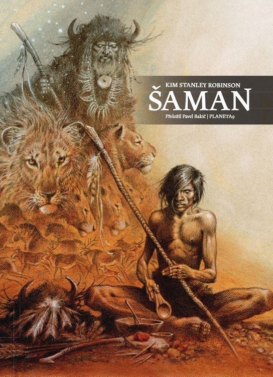 Šaman -  Kim Stanley Robinson