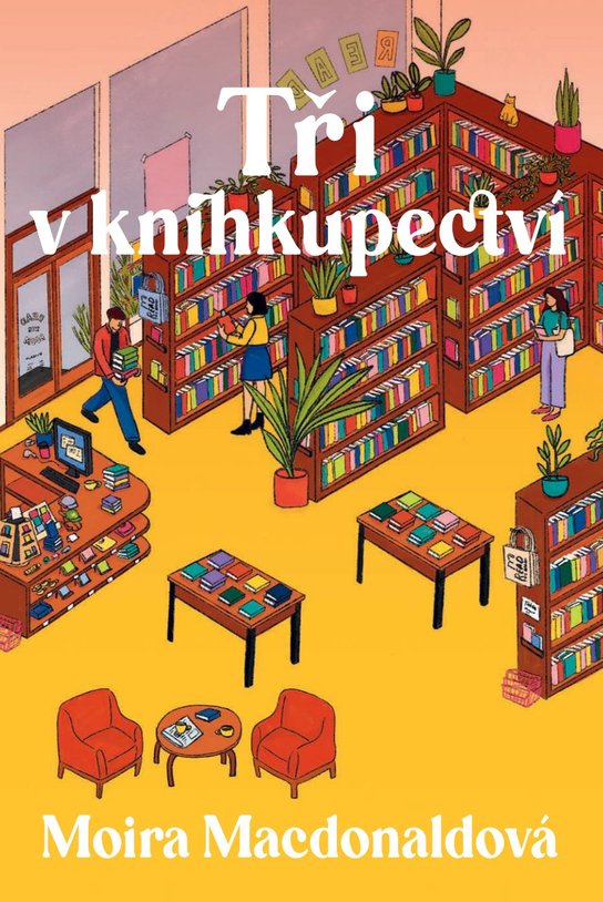 Tři v knihkupectví -  Moira MacDonaldová