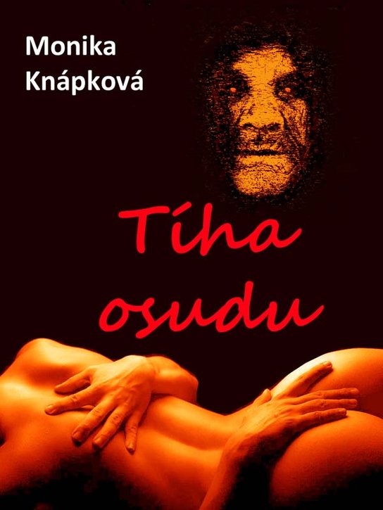Tíha osudu - Monika Knápková