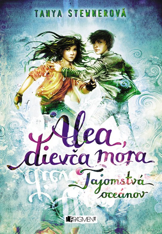 Alea, dievča mora 3 – Tajomstvá oceánov -  Tanya Stewnerová