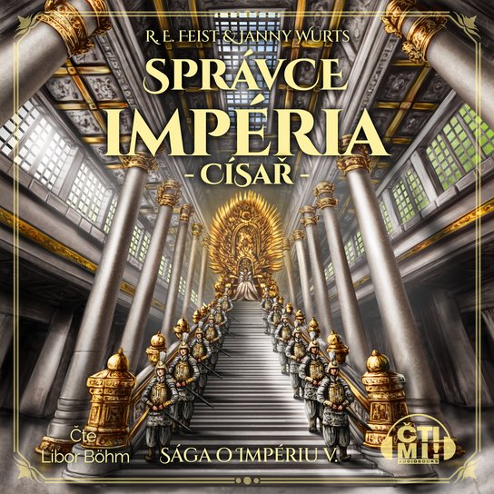 Správce impéria: Císař -  Raymond Elias Feist
