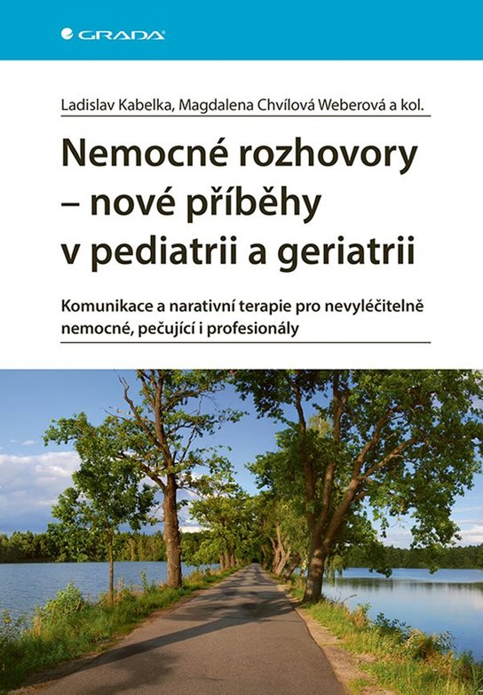Nemocné rozhovory - nové příběhy v pediatrii a geriatrii -  Weberová Magdalena Chvílová