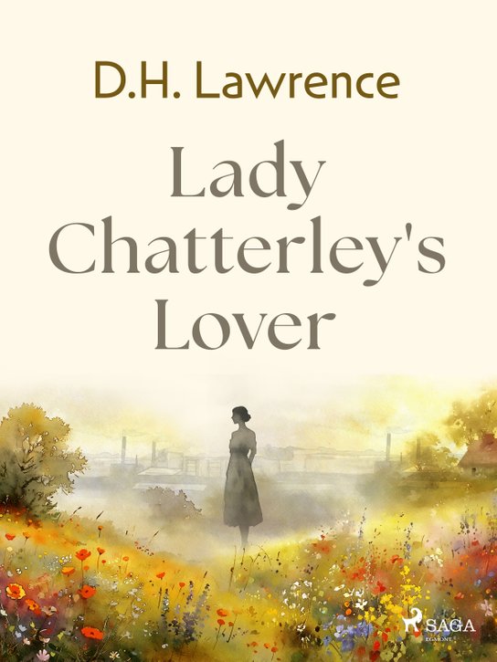 Lady Chatterley's Lover -  D. H. Lawrence