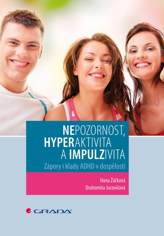 Nepozornost, hyperaktivita a impulzivita -  Drahomíra Jucovičová