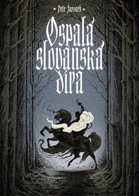Ospalá slovanská díra - Petr Jaroněk