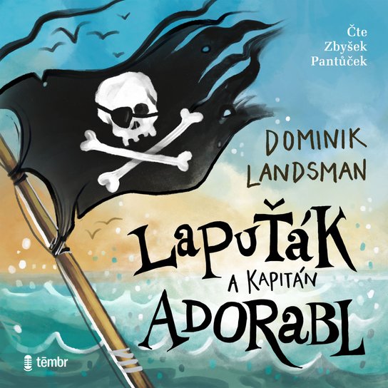 Lapuťák a kapitán Adorabl -  Dominik Landsman