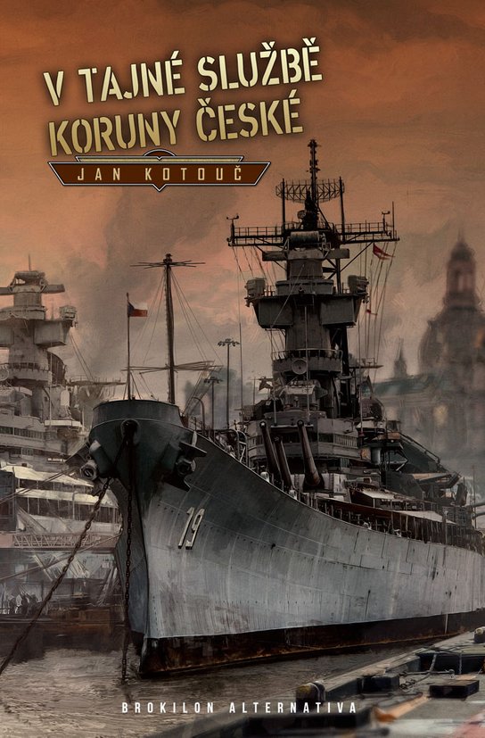 V tajné službě Koruny české -  Jan Kotouč ed.