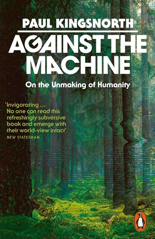 Against the Machine -  Paul Kingsnorth