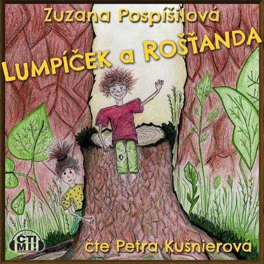 Lumpíček a Rošťanda -  Zuzana Pospíšilová
